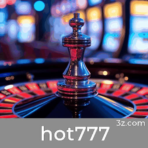hot777: Plataforma de Cassino e Apostas de Confiança